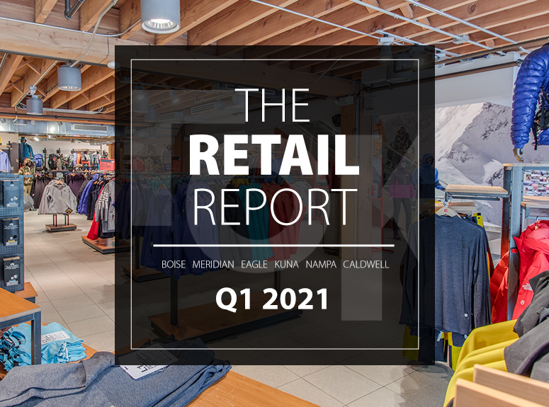 TOK Commercial's Retail Report for Q1 2021 in the Boise MSA
