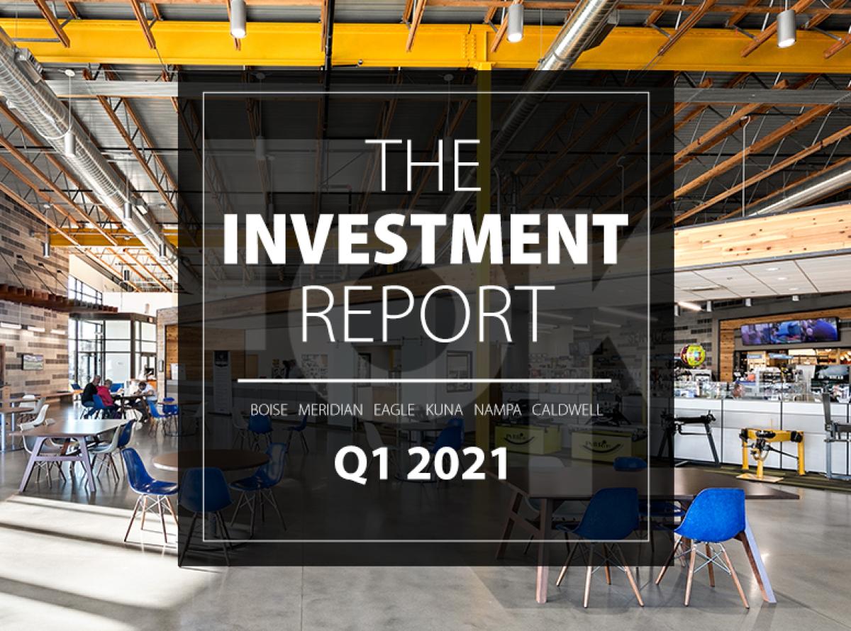 TOK Commercial's Investment Report for Q1 2021 in the Boise MSA