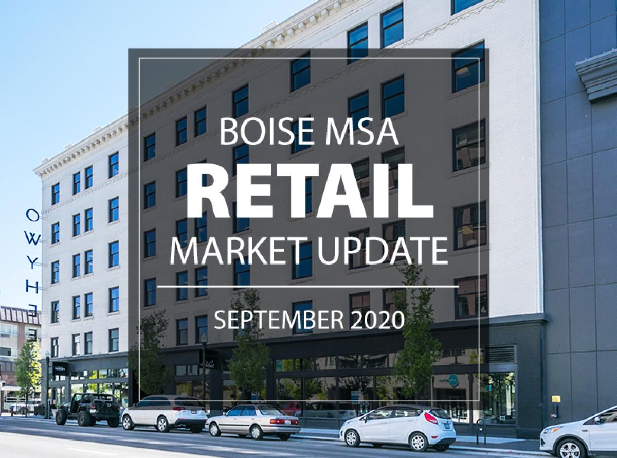 Boise MSA Retail Market Update | September 2020 